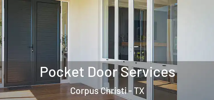Pocket Door Services Corpus Christi - TX