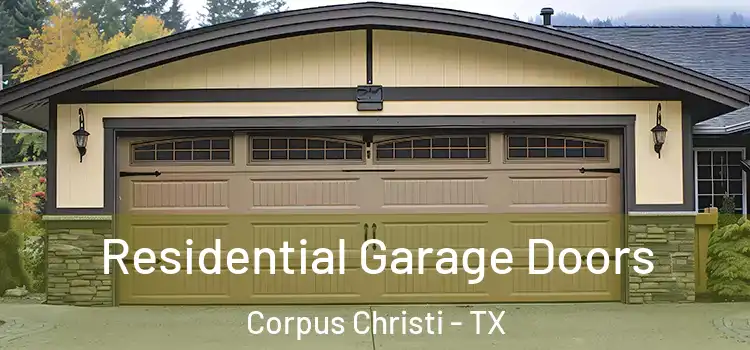  Residential Garage Doors Corpus Christi - TX