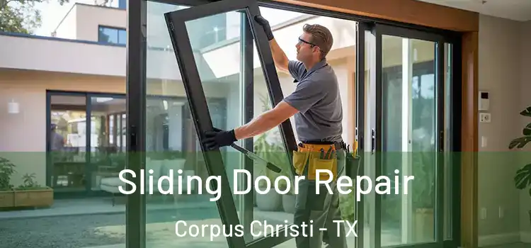 Sliding Door Repair Corpus Christi - TX